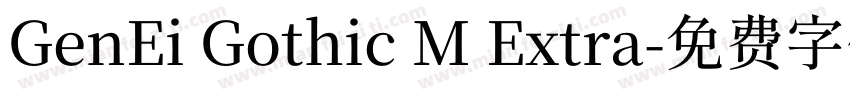 GenEi Gothic M Extra字体转换